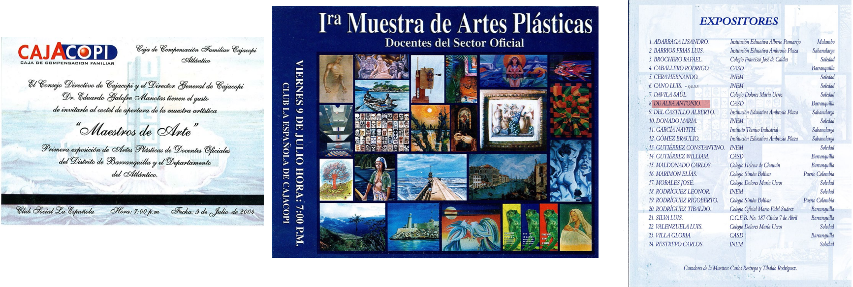1ra Muestra de Artes Plásticas Artistas Docentes del Sector Oficial, Club La Española, Barranquilla, Julio/2004.
