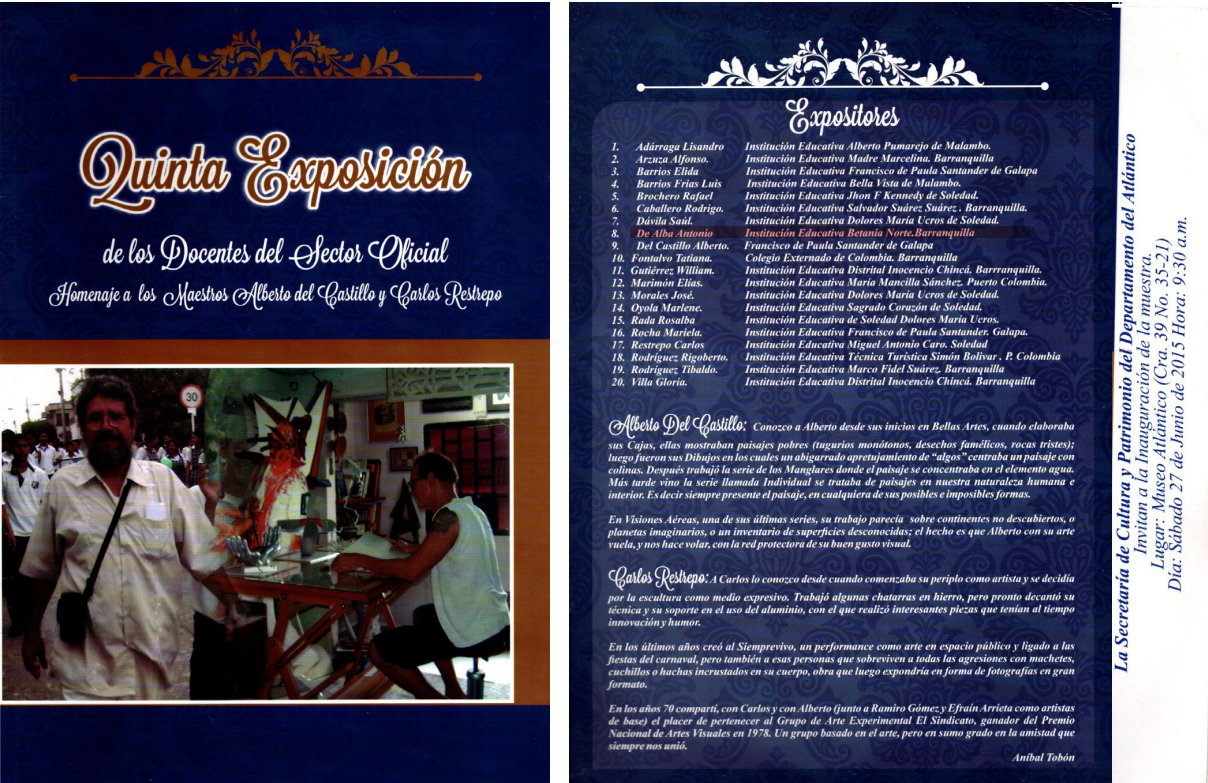 5ta Exposición de los Docentes del Sector Oficial homenaje a los maestros Alberto del Castillo y Carlos Restrepo, Museo del Atlántico, Junio 2015.