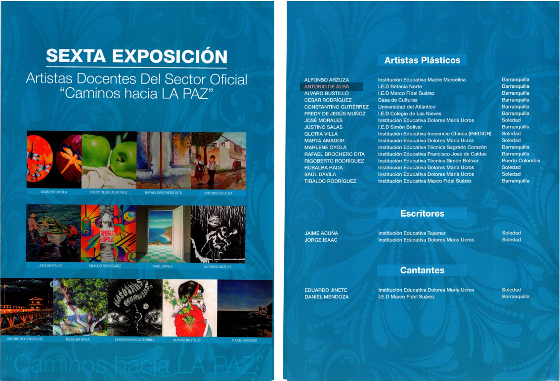 6ta Exposición de los Artistas Docentes del Sector Oficial,”Caminos hacia la Paz” Salón ADEA, /2016.